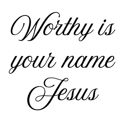 Worthy is Your Name Sweatshirt