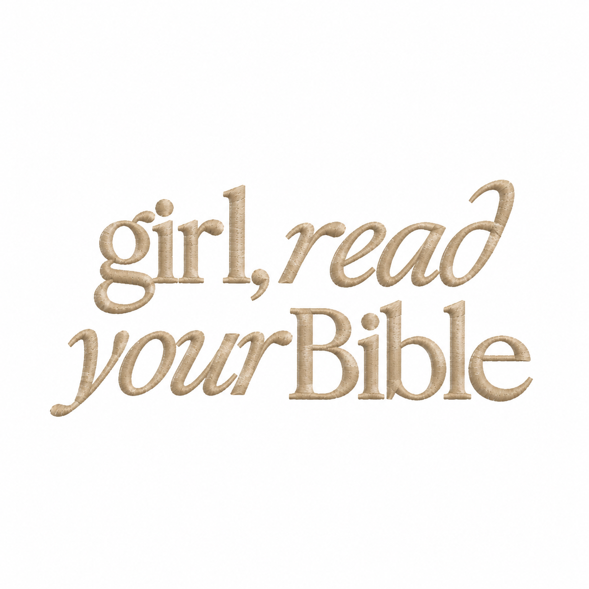 Girl, Read Your Bible Sweatshirt