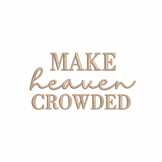 Make Heaven Crowded Sweatshirt